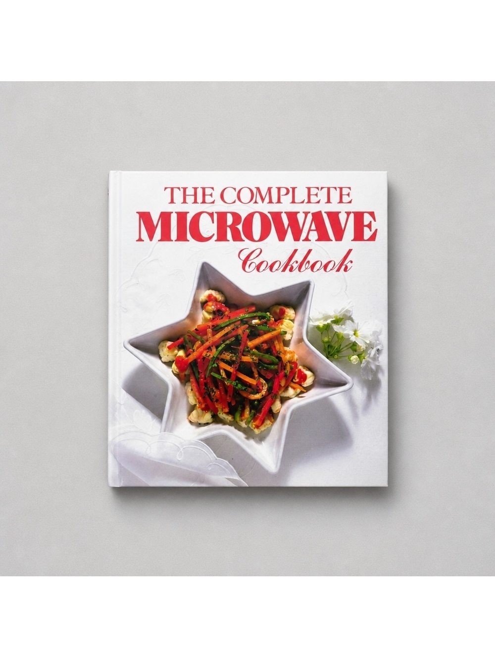 The Complete Microwave Cookbook 1987 Vintage